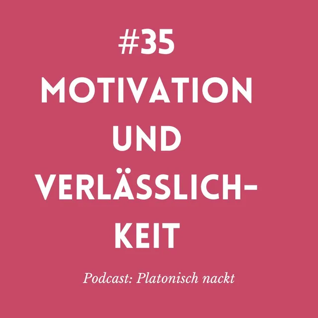 Cover: #35 Motivation und Verlässlichkeit